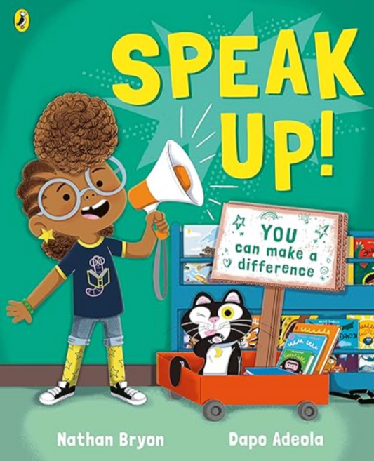 Speak Up! By Nathan Bryon